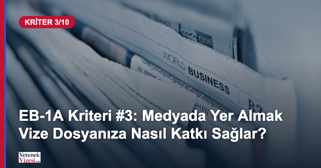 Gazeteler - EB-1A medyada yer almak kriteri
