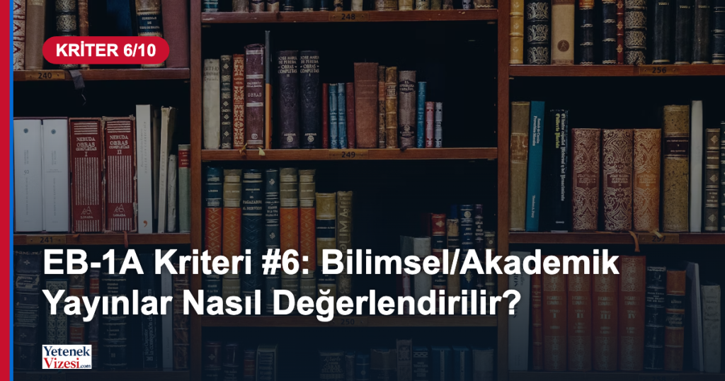 Kütüphane kitapları - EB-1A bilimsel akademik yayınlar kriteri