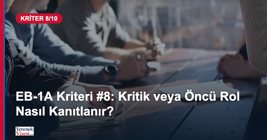 Liderlik ekip toplantısı - EB-1A kritik veya öncü rol kriteri