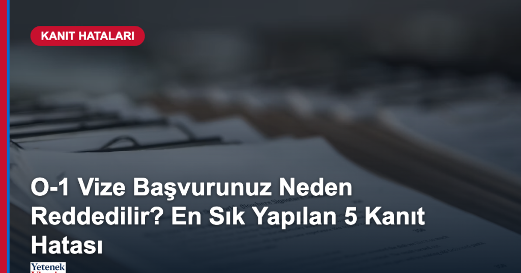 Belge inceleme - O-1 vize kanıt hataları